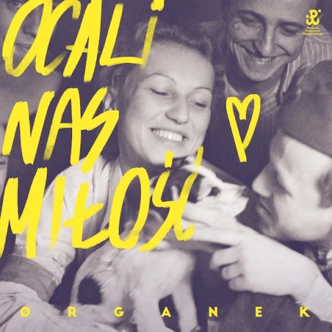 Organek - Ocali nas miłość - okładka