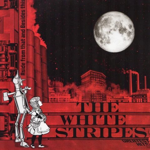 White Stripes - Aside From That And Besides This: The White Stripes Greatest Hits - okładka