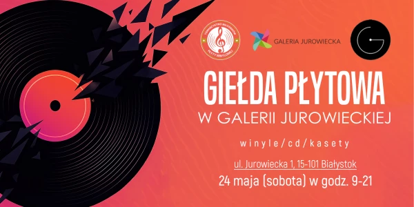 Giełda Płytowa w Galerii Jurowieckiej Białystok