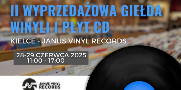 📀 II Wyprzedażowa Giełda Winyli i Płyt CD w Kielcach 📍 JANUS VINYL RECORDS
