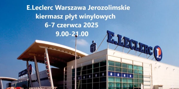Warszawa, E.Leclerc Jerozolimskie zapraszają na Kiermasz płyt winylowych
