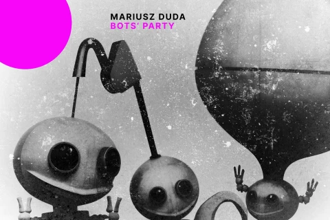 "Bots' Party" - drugi singiel z nowej solowej płyty Mariusza Dudy