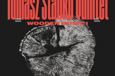 Tomasz Stańko: tajemnicza, drewniana muzyka odkryta po 50-ciu latach