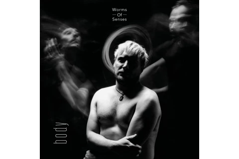 Worms of Senses prezentuje nowy singiel "Body"