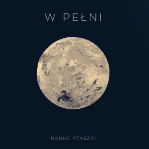 Okładka: W pełni - Ranne Ptaszki